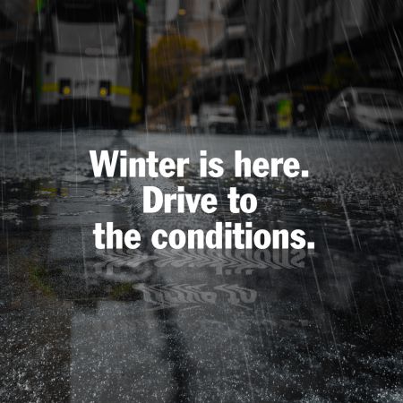Winter is here, drive to the conditions
